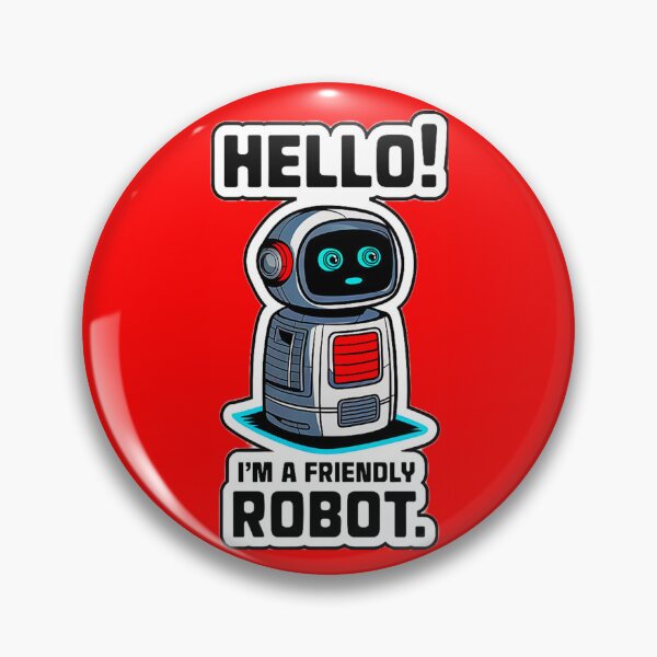 Item preview, Hello Im A Friendly Robot designed and sold by SteezeeStore.