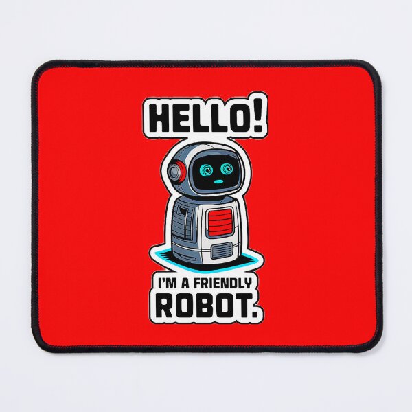 Item preview, Hello Im A Friendly Robot designed and sold by SteezeeStore.