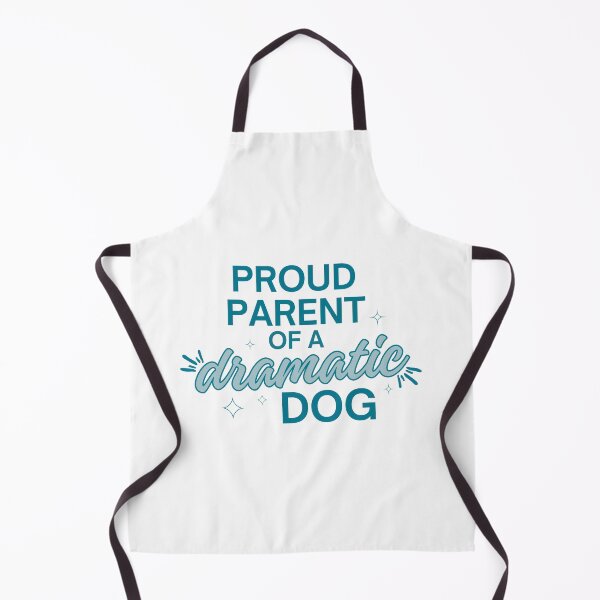 Item preview, Proud Parent Of A Dramatic Dog designed and sold by Alberto Dominguez.
