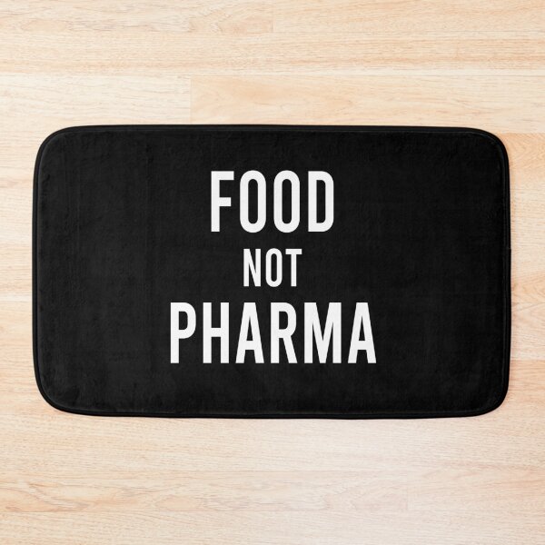 Item preview, Food Not Pharma designed and sold by rachimariposa.