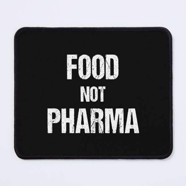 Item preview, Food Not Pharma, Ian carroll designed and sold by rachimariposa.