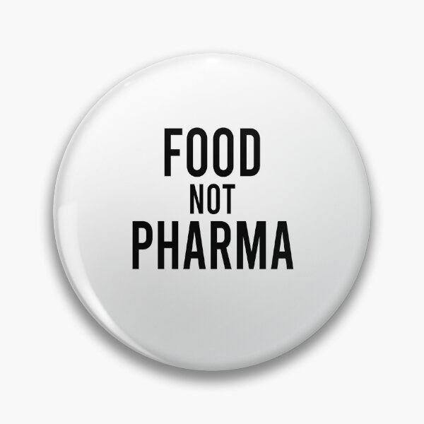 Item preview, Food Not Pharma designed and sold by rachimariposa.