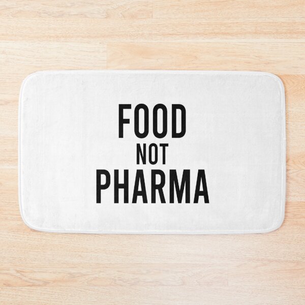 Item preview, Food Not Pharma designed and sold by rachimariposa.