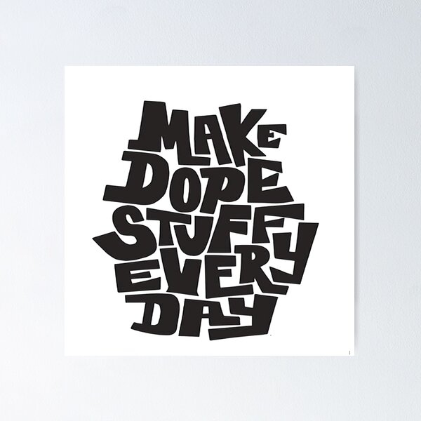 Item preview, Make Drop Stuff Every Day  designed and sold by vpsophia.