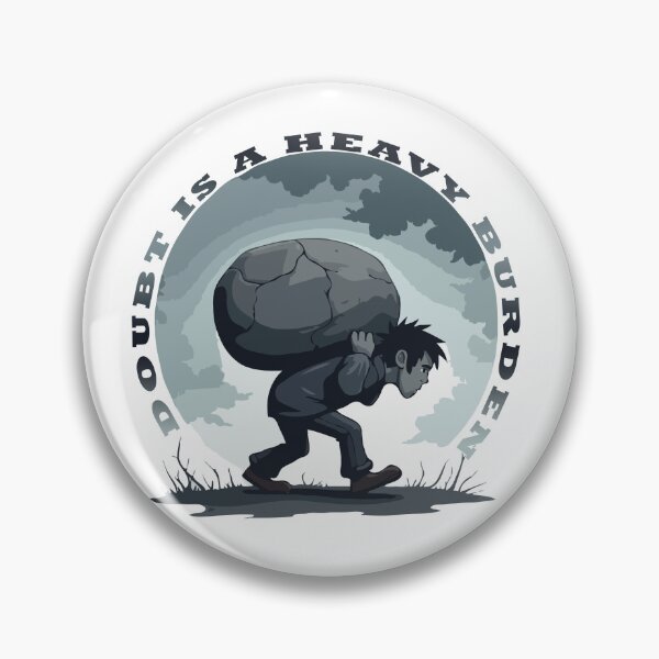 Item preview, Doubt is a heavy burden designed and sold by scarlov.