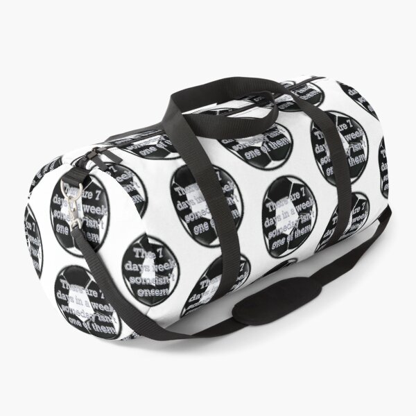 Item preview, There Are 7 Days in a Week - Someday Isn’t One of Them, Soccer Edition designed and sold by aadventures.