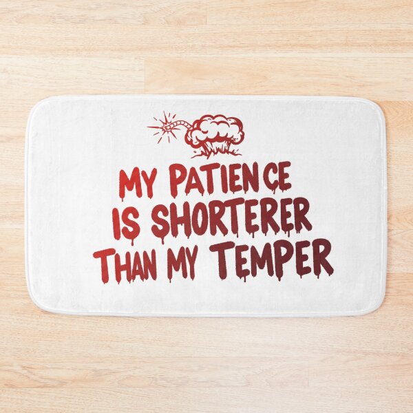 Item preview, My Patience is Shorter Than My Temper designed and sold by FitEnvy.