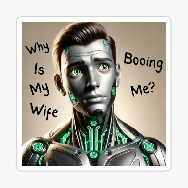 Item preview, Why Is My Wife Booing Me designed and sold by Valmere-Punk.
