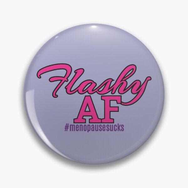 Item preview, Funny Menopause Sucks Hot Flashes Flashy AF designed and sold by MoePark.