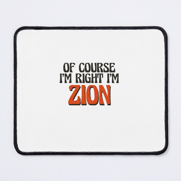 Item preview, Of Course I'm Right I'm Zion designed and sold by Watsonarts.