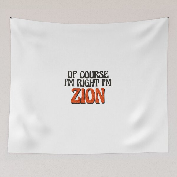 Item preview, Of Course I'm Right I'm Zion designed and sold by Watsonarts.