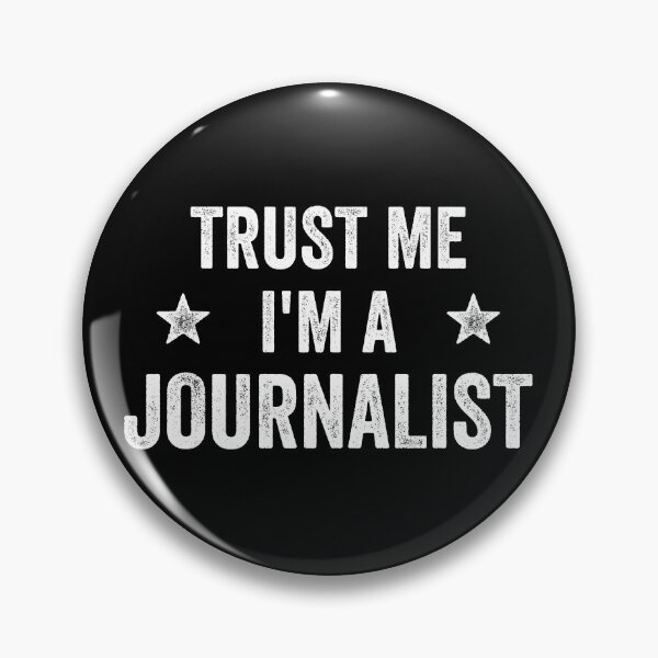 Item preview, Trust Me I'm A Journalist Funny Journalist designed and sold by RareBunny.