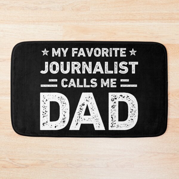 Item preview, My Favorite Journalist Calls Me Dad Journalist Dad designed and sold by RareBunny.