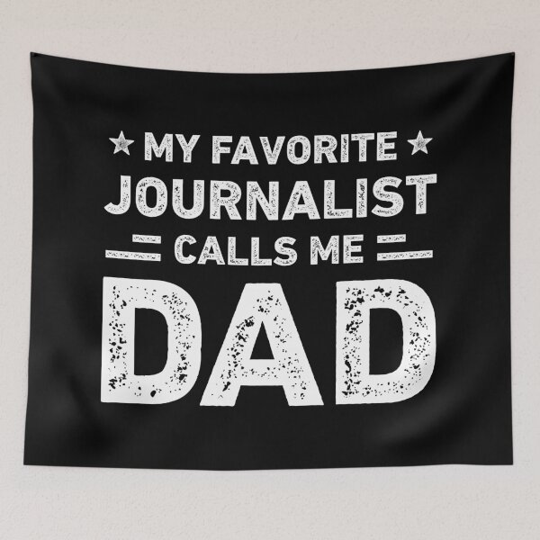 Item preview, My Favorite Journalist Calls Me Dad Journalist Dad designed and sold by RareBunny.