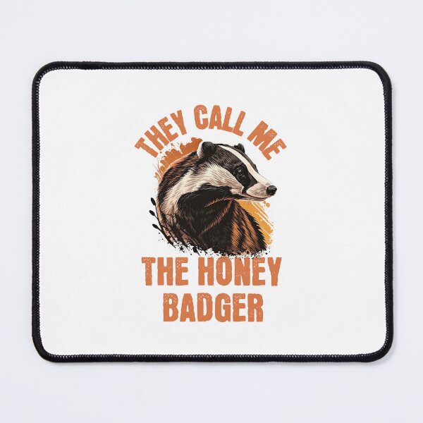 Item preview, They Call Me The Honey Badger designed and sold by dudelinart.