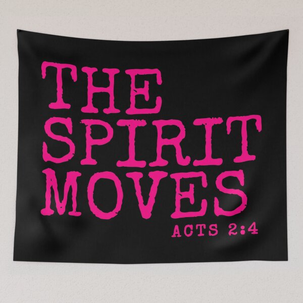 Item preview, The Spirit Moves - Acts 2:4 designed and sold by MoriaStore.