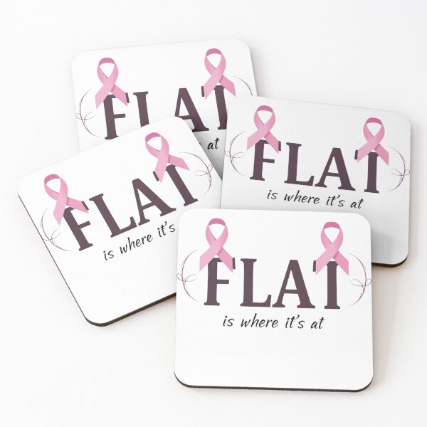 Item preview, Flat is Where It’s At – Breast Cancer Awareness Design designed and sold by haitrieuic96.