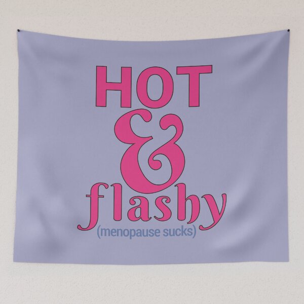 Item preview, Funny Menopause Sucks Hot Flashes Joke Hot and Flashy designed and sold by MoePark.