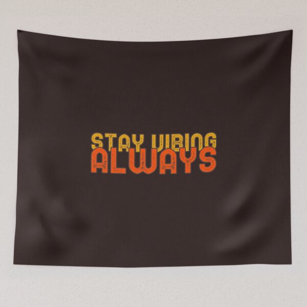 Item preview, Stay Vibing, Always designed and sold by EveCharmDesigns.