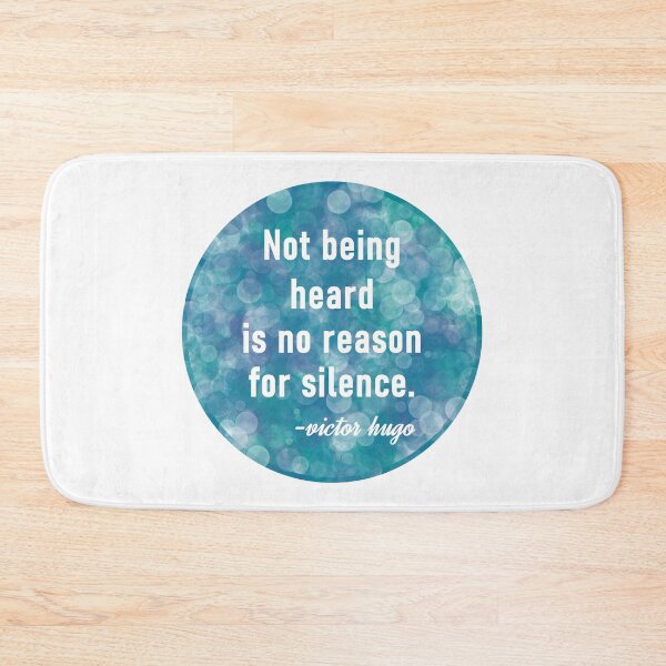 Item preview, Victor Hugo Quote - Not Being Heard is No Reason for Silence designed and sold by MoePark.