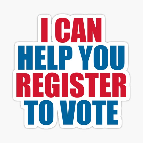 I CAN HELP YOU REGISTER TO VOTE Sticker