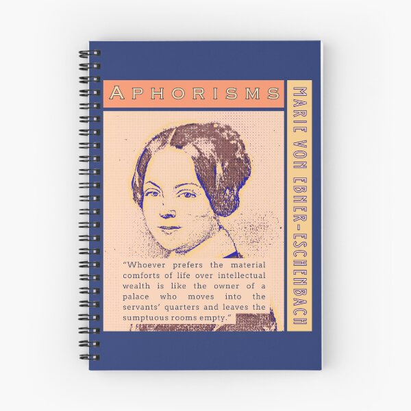 Item preview, Marie von Ebner-Eschenbach quote: Whoever prefers the material comforts of life over intellectual wealth is like the owner of a palace who moves into the servants’ quarters designed and sold by artbleed.
