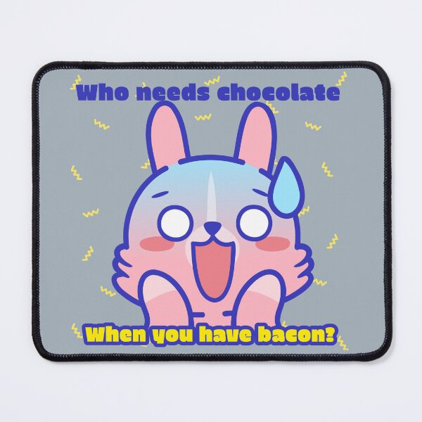Item preview, Who needs chocolate when you have bacon designed and sold by dreamlandbuyers.