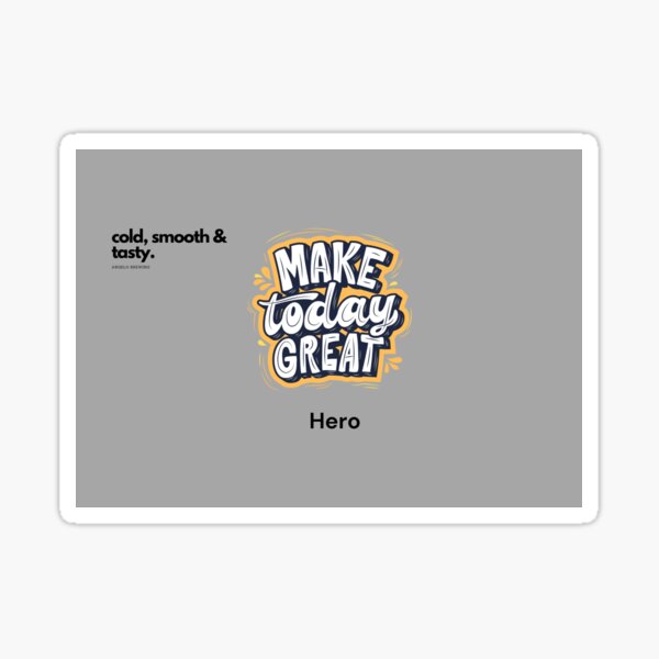 Item preview, Cold smooth & tasty -Make Today Great and positively &style designed and sold by ArtHub-567.