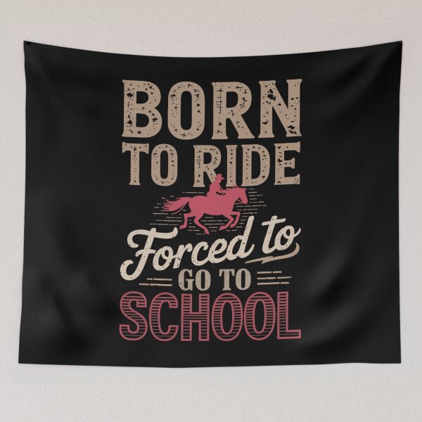 Item preview, Born Ride Horse Forced To Go To School Funny Barrel Racing designed and sold by tearbytea.
