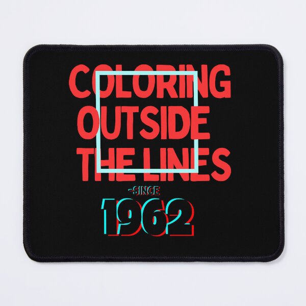 Item preview, Coloring Outside The Lines since 1962 designed and sold by The-Directory.