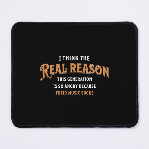 Item preview, I think the real reason this generation is so angry... - funny saying designed and sold by Pflugart.