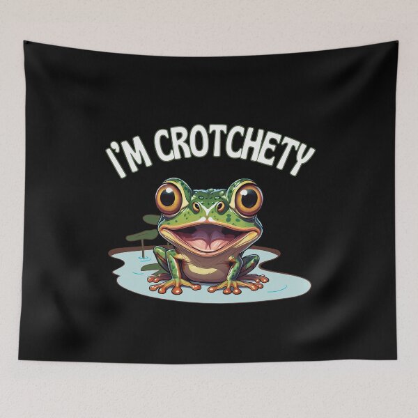Item preview, I'm Crotchety Happy Frog designed and sold by CheryleaDesigns.