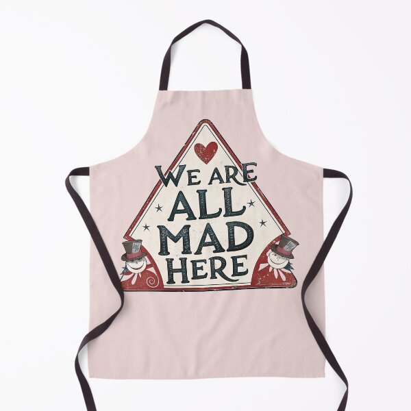 Item preview, We Are All Mad Here designed and sold by NickTaroDesign.