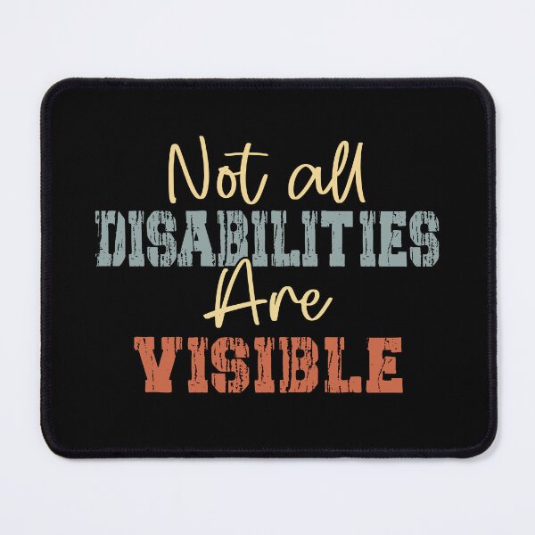 Item preview,  Not all disabilities are visible designed and sold by Spreading Smile.