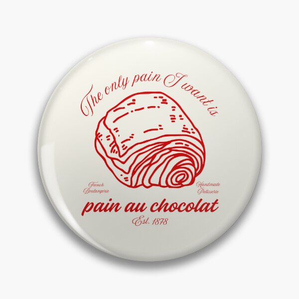 Item preview, I want pain au chocolat (french and english mixed) designed and sold by Peerless-Prime.