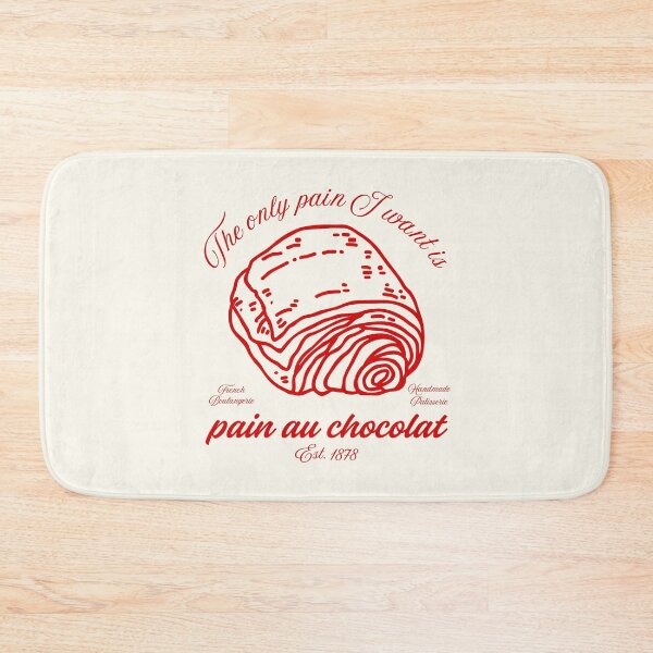 Item preview, I want pain au chocolat (french and english mixed) designed and sold by Peerless-Prime.