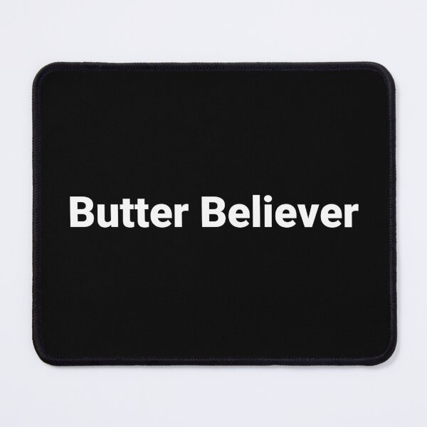 Item preview, Butter Believer designed and sold by Text-based T-Shirts and Gifts.