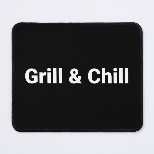 Item preview, Grill & Chill designed and sold by Text-based T-Shirts and Gifts.