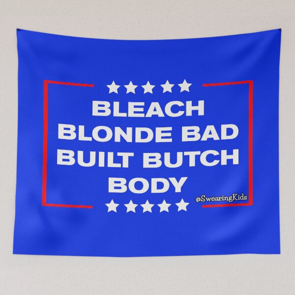 Item preview, Bleach Blonde Bad Built Butch Body designed and sold by SwearingKids.