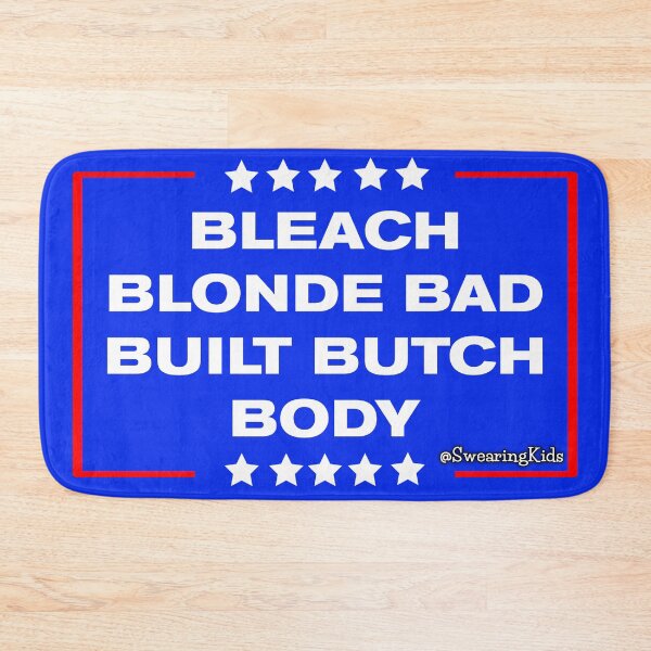 Item preview, Bleach Blonde Bad Built Butch Body designed and sold by SwearingKids.