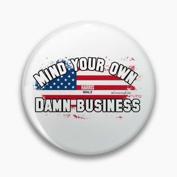 Item preview, Mind Your Own Damn Business designed and sold by SwearingKids.