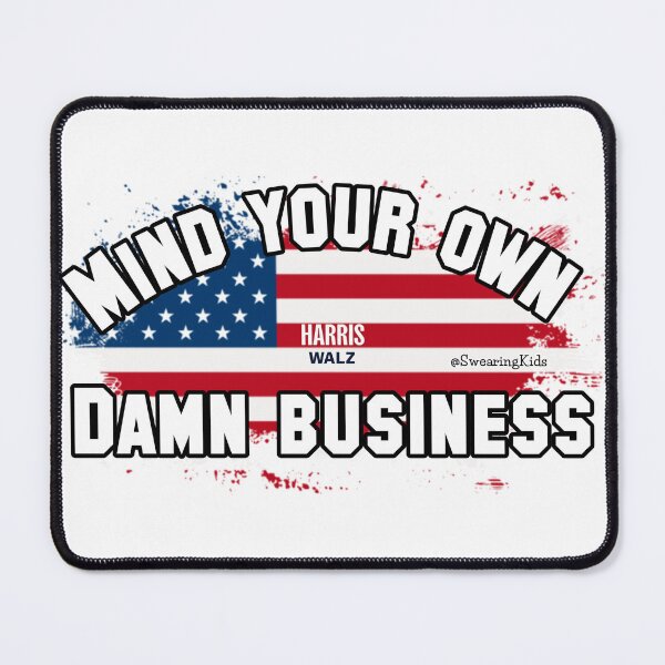 Item preview, Mind Your Own Damn Business designed and sold by SwearingKids.