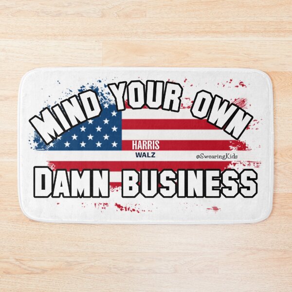 Item preview, Mind Your Own Damn Business designed and sold by SwearingKids.