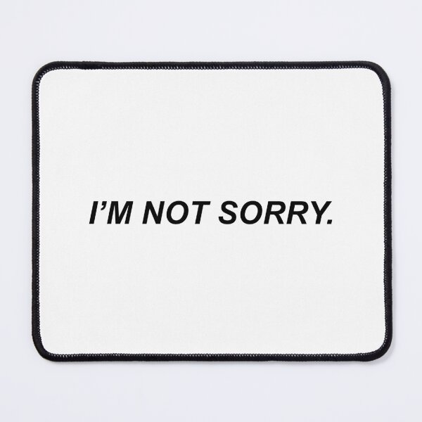 Item preview, “I’m Not Sorry - Bold Sarcastic Quote T-Shirt/Sticker/Poster - Unapologetic Attitude Design” designed and sold by vi.besstore .