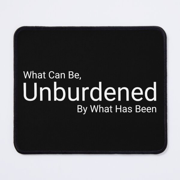 Item preview, Unburdened by what has been (w) designed and sold by SwearingKids.