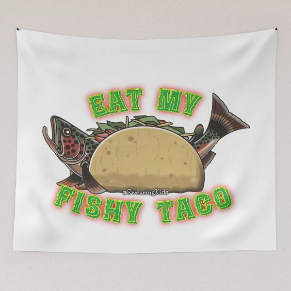 Item preview, Eat My Fishy Taco designed and sold by SwearingKids.