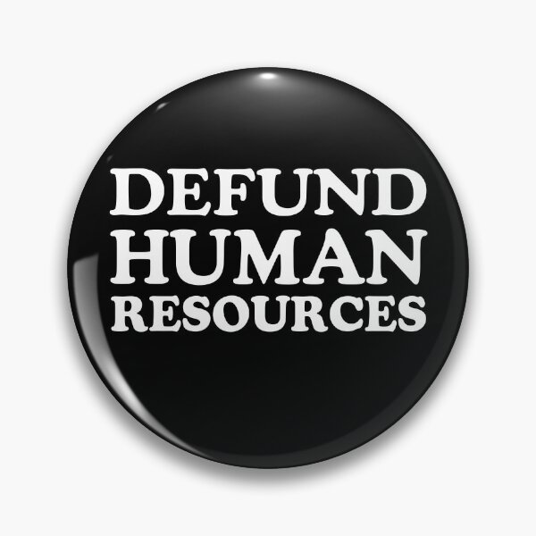 Item preview, Defund Human Resources -  Hr Department  designed and sold by Smix Pixels.