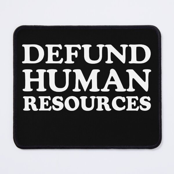 Item preview, Defund Human Resources - Hr Department designed and sold by Smix Pixels.
