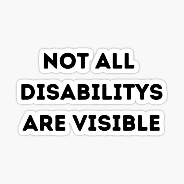 Item preview, Not All Disabilities Are Visible designed and sold by Trialloja.
