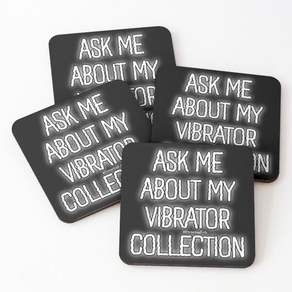 Item preview, Ask Me About My Vibrator Collection designed and sold by SwearingKids.